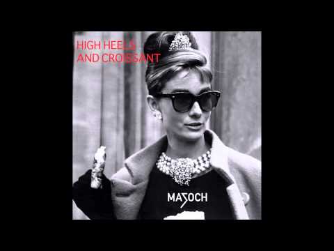 Masoch - High Heels and Croissant (2007)