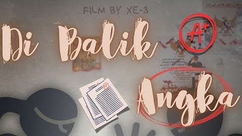 DI BALIK ANGKA - Film Pendek P5 Bangulah Jiwa dan Raga Oleh Kelas X-E3 | SMA Perguruan Rakyat 3