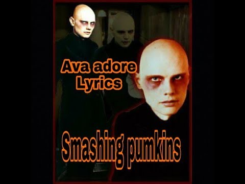 Ava adore smashing pumpkins lyrics