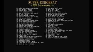 SUPER EUROBEAT NON STOP MEGAMIX ～2008 EuroMegamix～ 【ユーロビート】For Japan