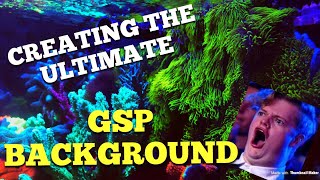 Making The Ultimate GSP Background