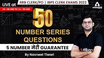 Top 50 Number Series | RRB CLERK / IBPS CLERK 2022 | Maths By Navneet Tiwari
