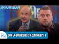 “Our Lying Ex-Boyfriend Is The Next Dirty John” | Part 1 | FULL EPISODE | Dr. Phil