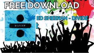 FREE DOWNLOAD ALBUM/SINGLE (Ed Sheeran - Divide)