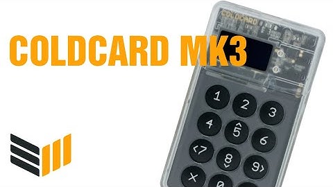 Coldcard MK3 Hardware Wallet Review