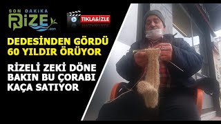 Rizeli Zeki Döne Dedesinden Gördü, 60 Yıldır Örüyor Resimi