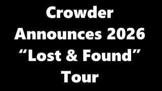 Crowder - Announces 2026 “Lost & Found” Tour | #TourDrop