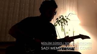 Müslüm Gürses / Senden Vazgeçmem (Guitar Cover / Sadi Memiş)