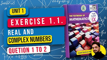 Unit 1 Exercise 1.1 | Real & Complex Numbers | Class 9 Math | Sindh Board New Book | Q1–Q2