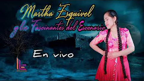MARTHA ESQUIVEL y los Fascinantes del Escenario I ...