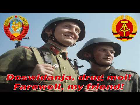 Doswidanja, drug moi! - Farewell, my friend! (East German song)