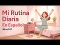 Describe Your Daily Routine in Spanish | Easy Spanish Conversation for Beginners | Spanish Podcast