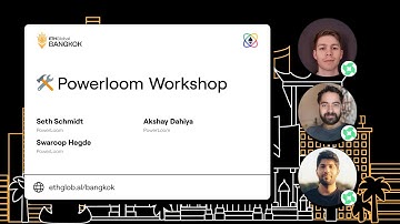 Seth Schmidt, Akshay Dahiya & Swaroop Hegde I Powerloom Workshop I ETHGlobal Bangkok 2024