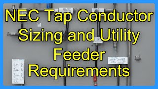 NEC Tap Conductor Sizing and Utility Feeder Requirements