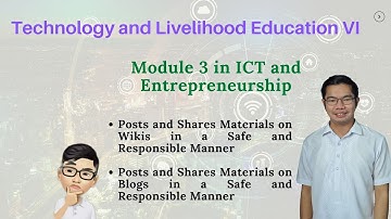 TLE VI: ICT and Entrepreneurship | Module 3: Posts and Shares Materials on Blogs and Wikis
