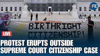 LIVE: Protesters Rally Outside U.S. Supreme Court Over Donald Trump Citizenship Policy