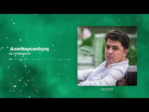 Ali Pormehr - Azərbaycanlıyıq