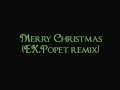 EX.Popet - Merry Christmas (remix)