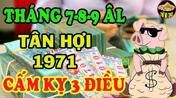 Giới Tiên Tri Khẳng Định 100%, Tân Hợi 1971 Hốt Được Lộc TRời, Đổi Đời Giàu Sang Tháng 7-8-9 Âm Lịch