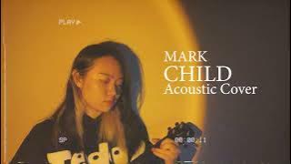 MARK (마크) - Child Acoustic Cover by JW