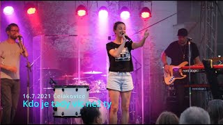 Bára Poláková - Kdo je tady víc než ty / LIVE / Čelákovice 16.7.2021