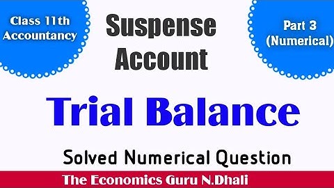Trial Balance l Suspense Account l Class 11th Account l Numerical Question