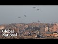 Global National: March 2, 2024 | US carries out 1st humanitarian aid airdrop to Gaza