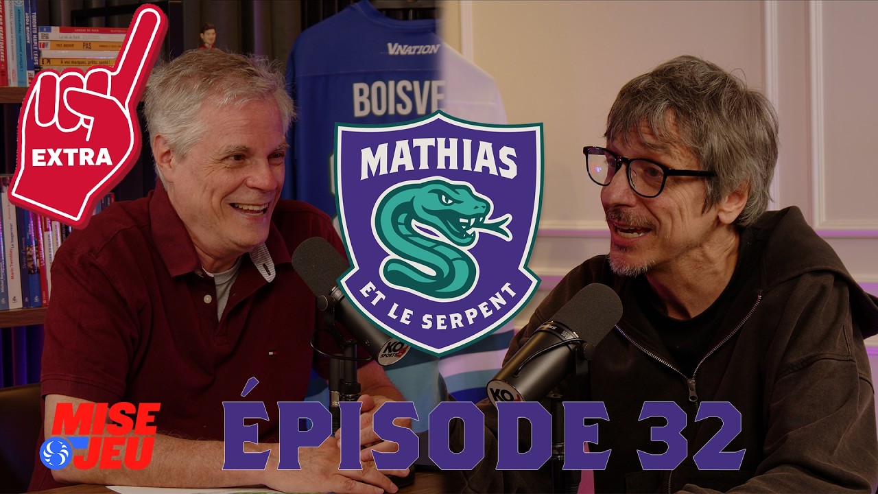 Mathias et le Serpent - EP32 - EXTRA