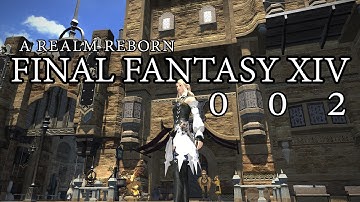 FINAL FANTASY XIV : A REALM REBORN #002 [Lets Play] [Gameplay] [Review] [Test]