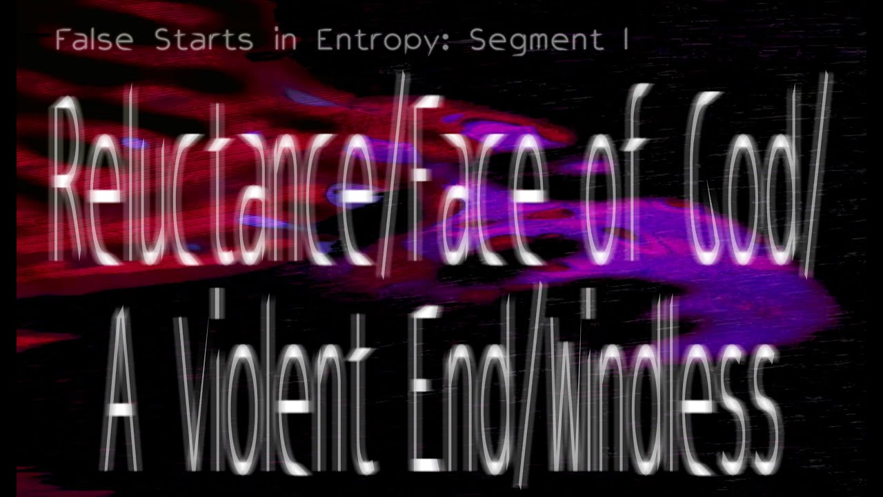 Watch False Starts In Entropy: Segment 1 on YouTube Watch False Starts In Entropy: Segment 1 on YouTube