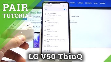 How to Connect AirPods Pro to LG V50 ThinQ – Pair AirPods Pro with Android Device