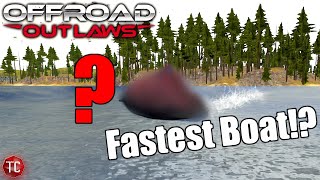 Offroad Outlaws: Which Boat Is The FASTEST!? (NEW UPDATE, ALL BOATS MAX BUILT!)