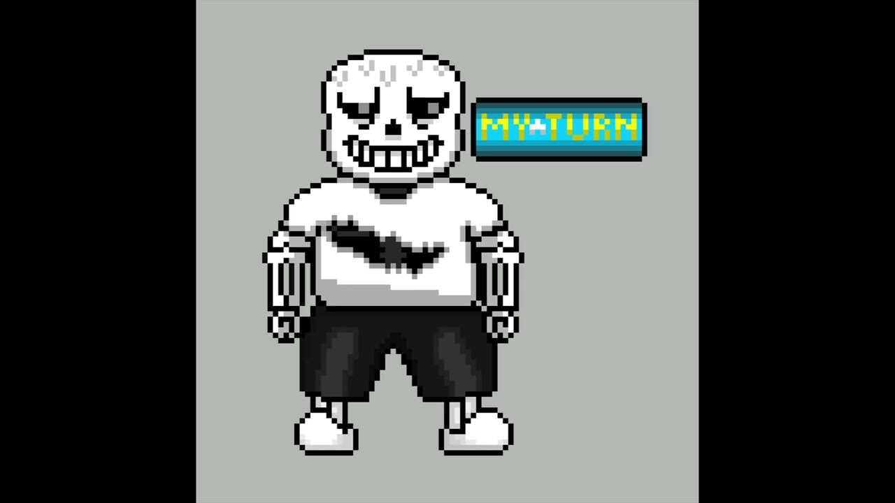Undertale: Preparations; Phase 8: My Turn