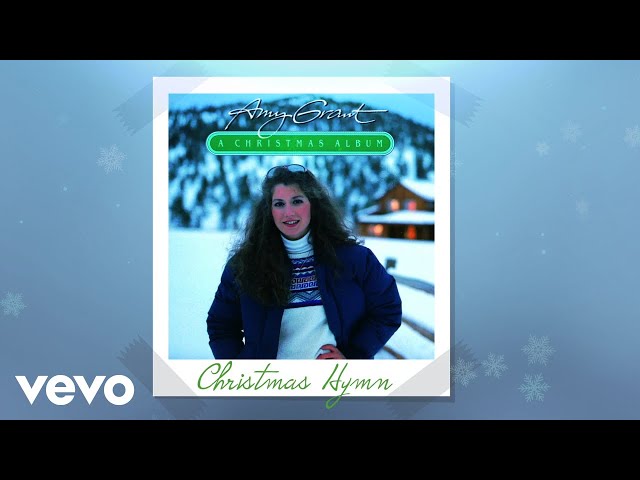 Amy Grant - Christmas Hymn