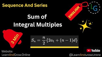 🔢 Sum of Integral Multiples | Sequence and Series | Grade 11-12 Math Tutorial in English (39,G11,C6)