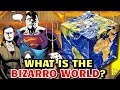 What is bizarro world how was it created what kind of people live there exploring the bizarness