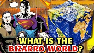 What Is Bizarro World? How Was It Created? What Kind Of People Live There? Exploring The Bizarness