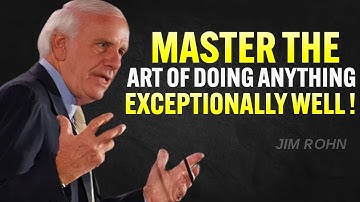 The Art of Doing Anything Exceptionally Well ( even if you are not pro ) - Jim Rohn Motivation