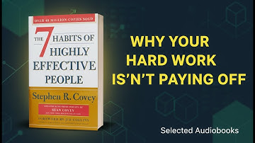 The 7 Habits That Will Transform Your Life | Stephen Covey’s Life-Changing Principles (Audiobook)