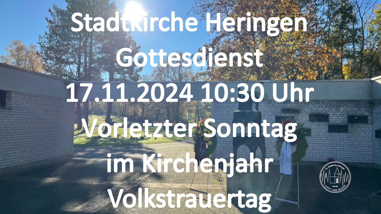 Gottesdienst am Sonntag 17.11.2024 um 10:30 Uhr LIVE in der Stadtkirche ...