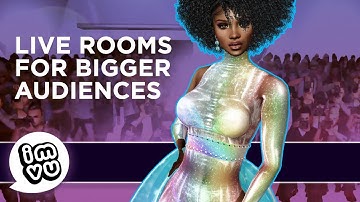 Introducing Live Rooms on the new IMVU!