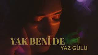 Yaz Gülü - Yak Beni De Arabesk Fusion Cover & Session
