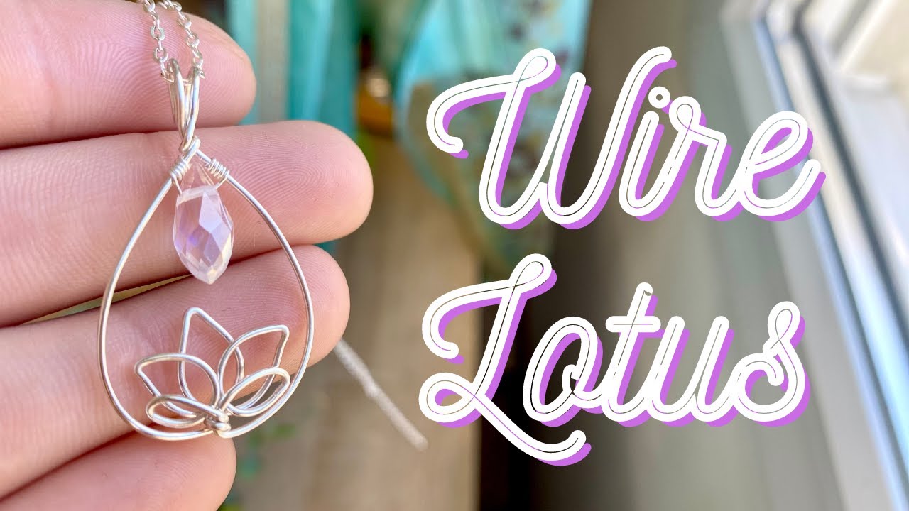 Innovative Lotus Flower Wire Wrapped Pendant Tutorial is Perfect for  Teardrop Gemstones / The Beading Gem