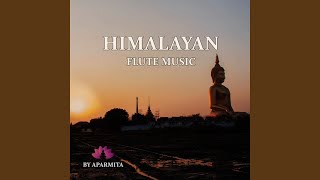 Himalayan Flute Music Epi. 86