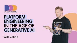 Will Velida - Platform Engineering in the age of Generative AI