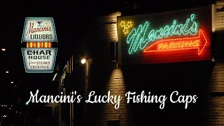 Mancini's Char House Lucky Fishing Caps