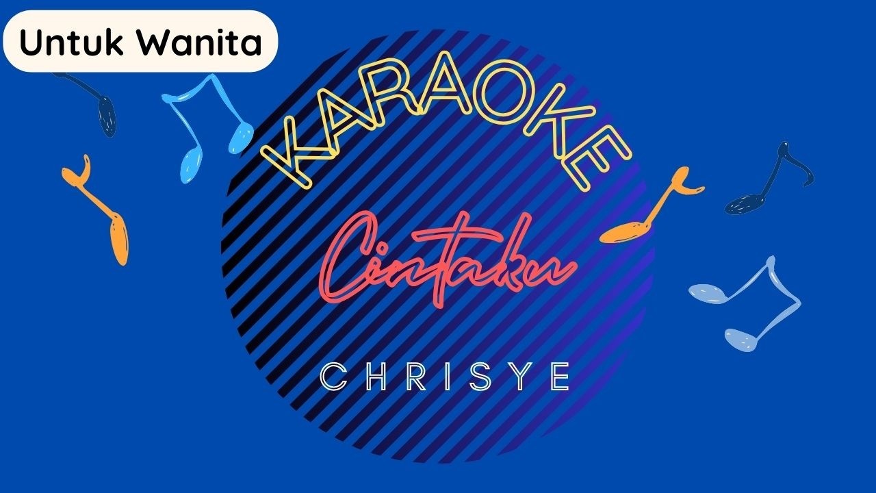 Cintaku - Chrisye ( Nada Wanita _ Karaoke Version )