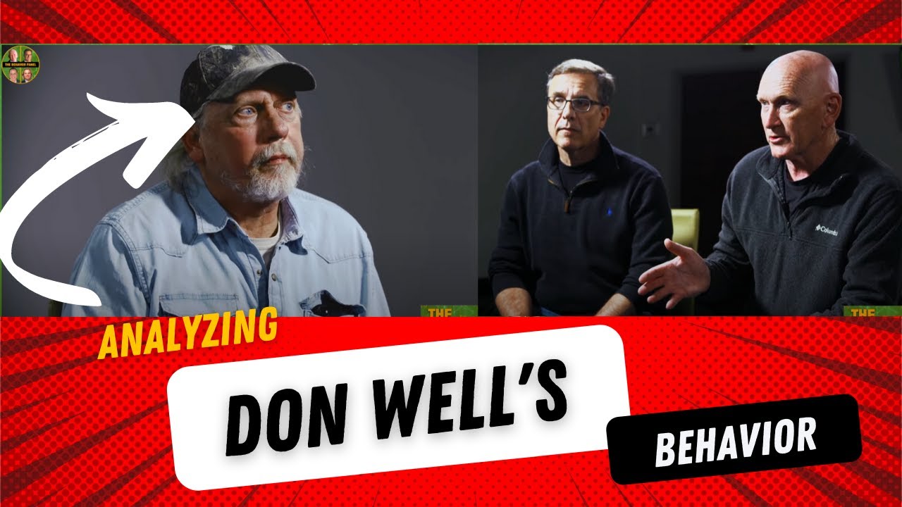 The Behavior Panel's Interview With Don Wells: Analyzing His Behavior