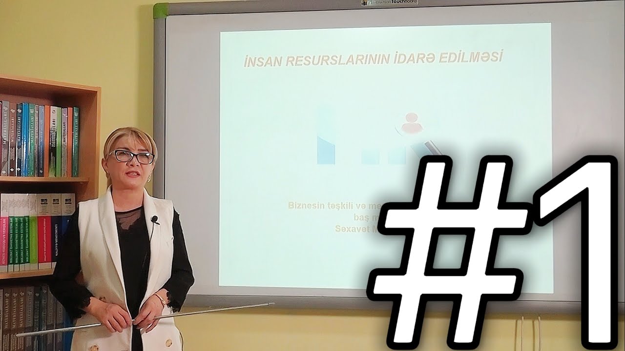 İnsan resurslarının idarə edilməsi Videodərs1(Təşkilatda İ.R-ın idarəedilməsinin metodolojiəsasları)