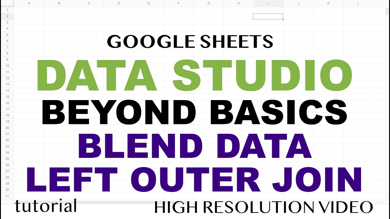 Google Data Studio - Blend Data, Left Outer Join in Depth - Part 3 - YouTube